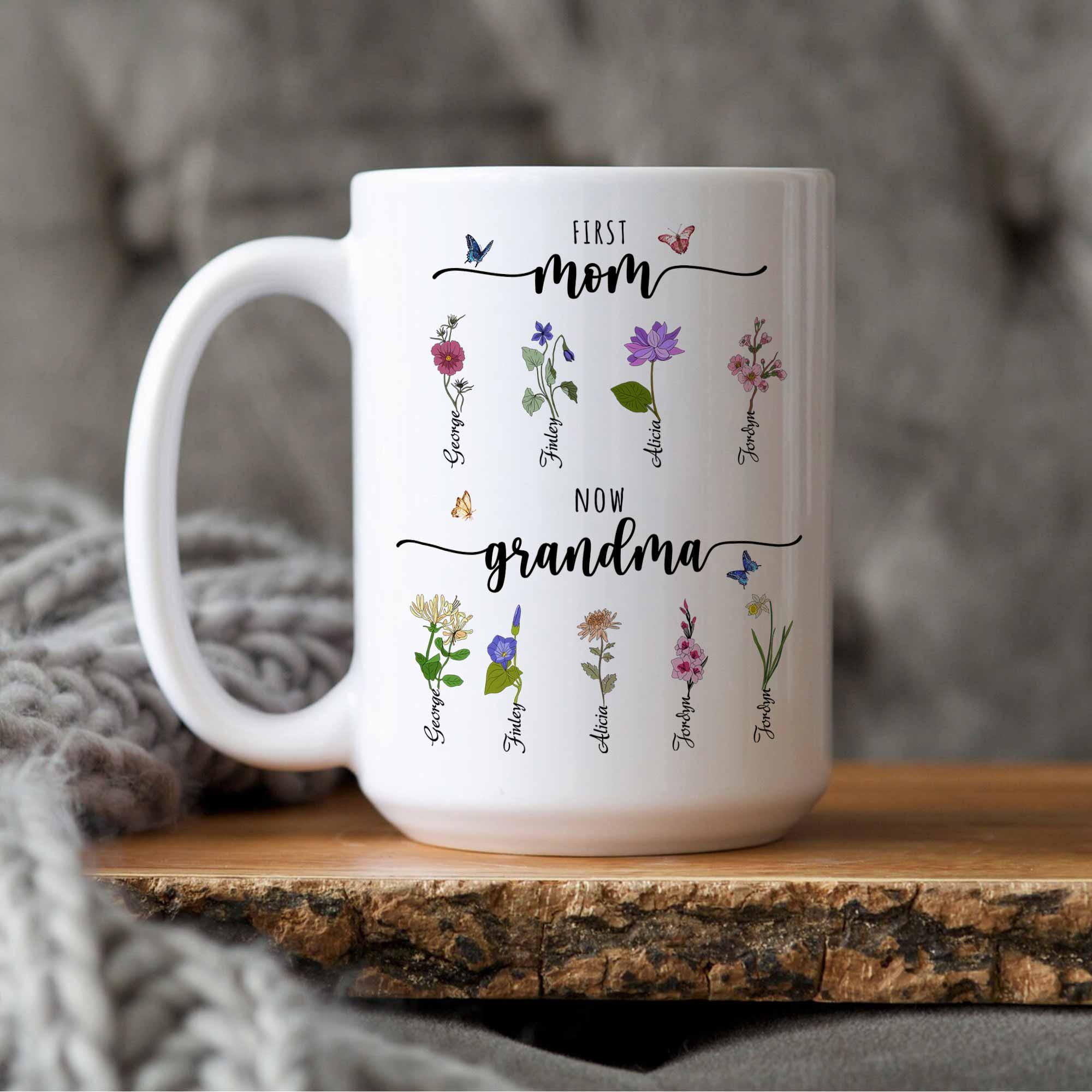 Personalized First Mom Now Grandma Mug, Birth Month Flower Mug ...
