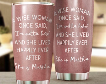 Personalized Retirement Tumbler With Name, Funny Wise Woman Quote Cup, Custom Stainless Travel Mug For Retired Women Or Coworkers