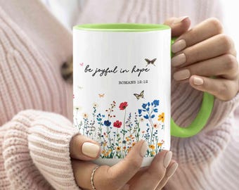 Be Joyful In Hope Mug, Bible Verse Mug, Faith Mug, Christian Floral Mug,  Positive Mug, Inspirational Faith Gift, Gift for Christian