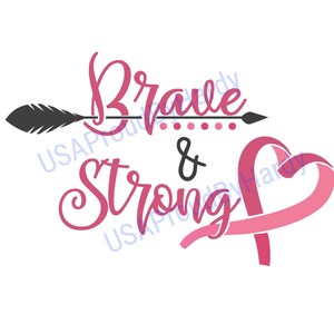 Brave & Strong - Archivo digital SVG - Archivo digital - Descarga digital - Perfecto para Cricut - Ideal para camiseta o calcomanía de coche