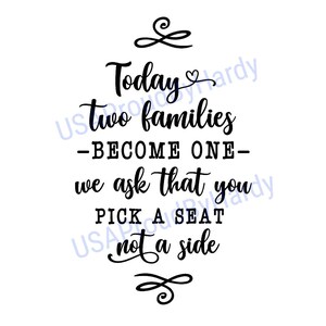 Könnte beinhalten: Schwarz-weißer Kalligraphietext auf weißem Hintergrund. Der Text lautet: "Heute werden zwei Familien - EINE - wir bitten Sie, einen PLATZ zu wählen, nicht eine Seite"