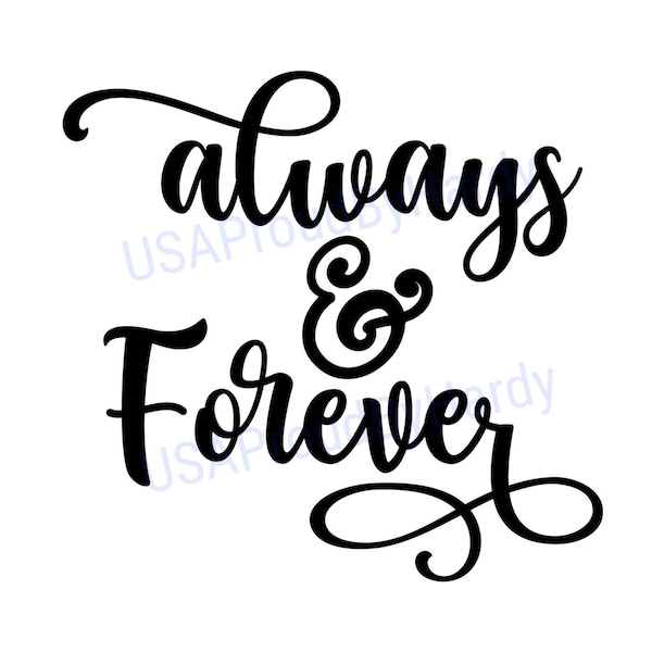 Always & Forever - SVG Digital File - Digital File - Digital Download - Perfect for Wedding Sign/Decorations