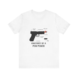 Anatomy Of A Pew Pewer - Unisex Short Sleeve Tee