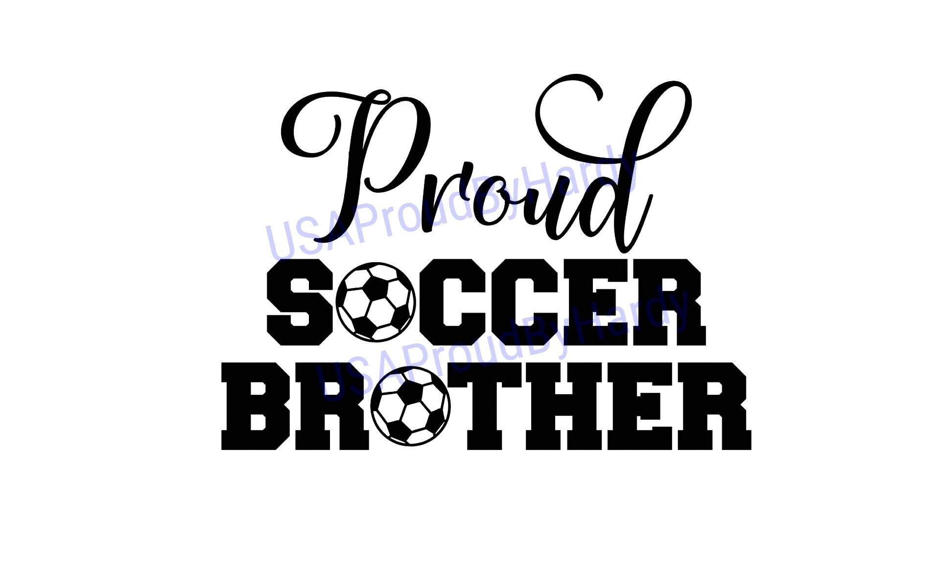 Proud Soccer Brother - Soccer - SVG Digital File - Digital File - Digital Download - Perfect for Cricut - or DIY Projects