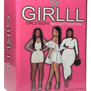 Black Owned | Girlll The Girls Night Out Drinking Card Game | Great for A Bachelorette Party Game Or Any Other Girls Game Night