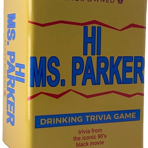 Hi Ms Parker | Friday Movie Adult Party Drinking Trivia Card Game | Ice Cube | Chris Tucker | Bachelor Bachelorette Game Night Craig Smokey