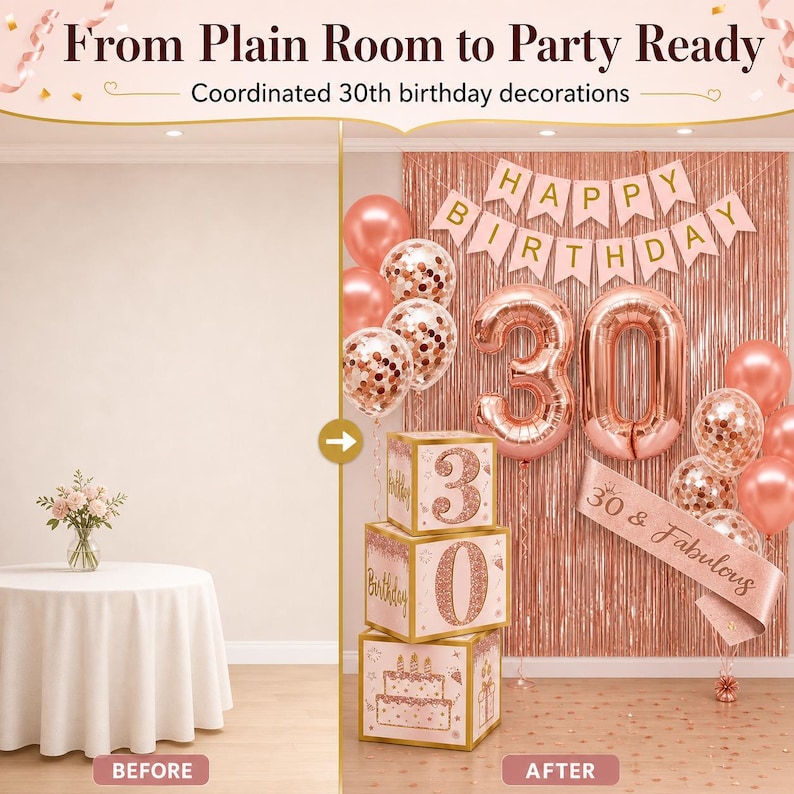 May include: A before-and-after image of a room decorated for a 30th birthday party. The "after" image shows rose gold balloons, a banner, and stacked boxes with the numbers 3 and 0. The text reads "From Plain Room to Party Ready".