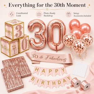 May include: A rose gold 30th birthday party decoration set. Includes number balloons, cube decorations, a banner that says "Happy Birthday", and a sash that says "30 & Fabulous". Also includes balloons and ribbon.