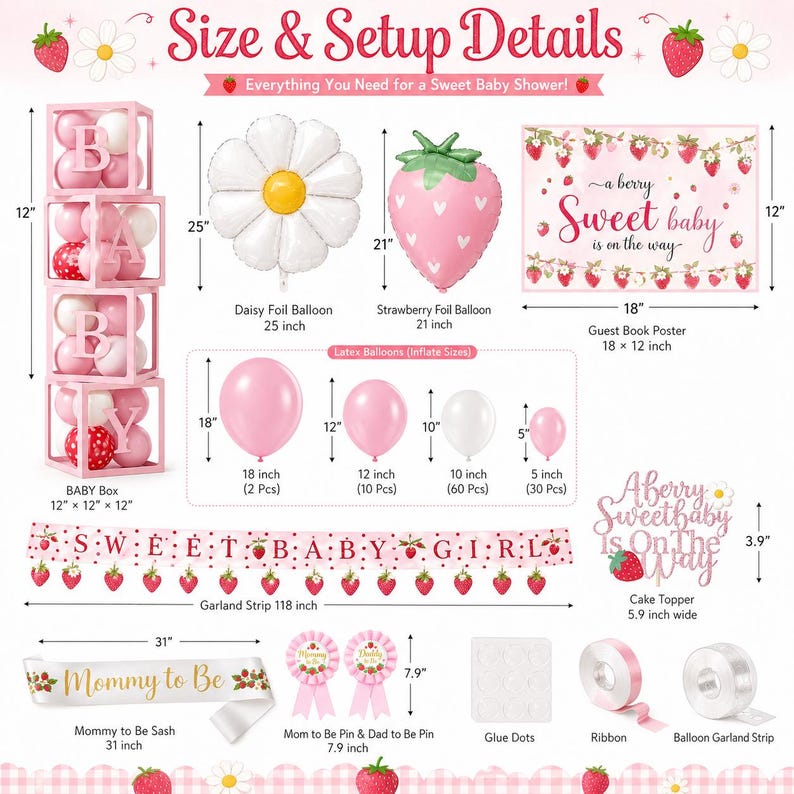 Peut inclure: Un ensemble de d&eacute;corations de baby shower avec des ballons roses et blancs, un ballon en forme de marguerite (63,5 cm) et un ballon en forme de fraise (53,3 cm). Comprend une banni&egrave;re "Sweet Baby", une affiche de livre d'or (45,7 x 30,5 cm) et un ruban "Mommy to Be" (78,7 cm).