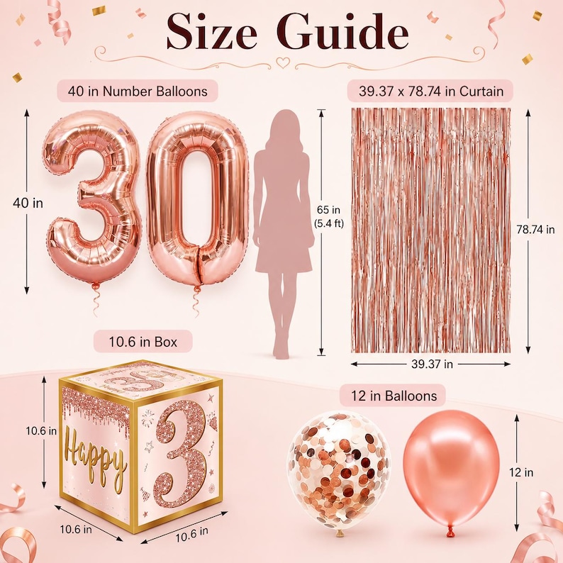 May include: A size guide for a 30th birthday party decoration set. Includes rose gold number balloons (40 in), a curtain (39.37 x 78.74 in), a box (10.6 in), and two balloons (12 in). The box says "Happy 3".