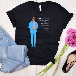 Unless they paying your bills pay them bitches no mind t-shirt, Drag race inspired tee