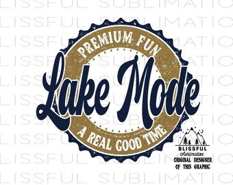 LAKE MODE PNG, Lake Shirt design, Summer Png, TShirt Design Downloads, Lake Life, Summer Clipart, Lake Png, Shirt design png