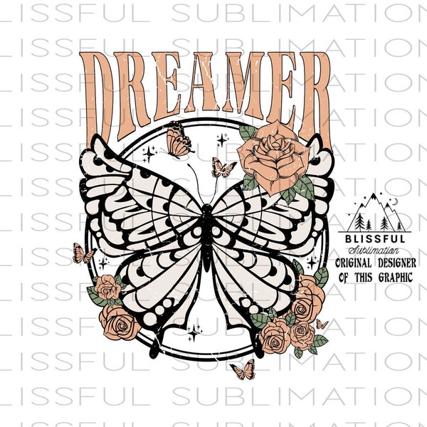 Dreamer PNG Retro Boho Butterfly Flower Sublimation Png, Clipart Graphic Print Shirt Design Designs Downloads