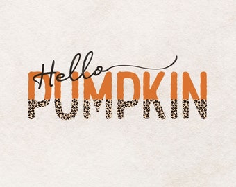 Hello Pumpkin PNG File for DTG Printing, Fall Sublimation Designs Downloads, T-Shirt Design, Clipart, PNG, Hello Pumpkin, Fall, Leopard