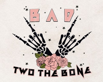 Bad to the Bone PNG, Halloween Png Designs Downloads, Rock and Roll Skeleton T shirt design, Flower png File for Sublimation, Trending Now