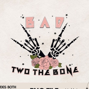 Bad to the Bone PNG, Halloween Png Designs Downloads, Rock and Roll Skeleton T shirt design, Flower png File for Sublimation, Trending Now