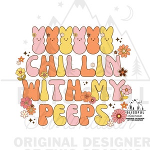 Easter PNG, Retro Sublimation Design Download, Chillin With My Peeps, Easter T Shirt Design, Peeps Png, Easter Bunny Png, Easter Sublimation