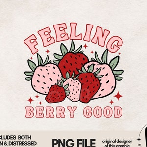 Feeling Berry Good PNG - Strawberry png - Strawberry sublimation - Retro png - Shirt design - Vintage Look - Sublimation Design Download