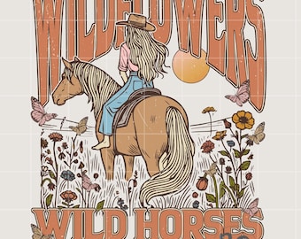 Wildflowers Wild Horses Png,  Country Music shirt Design File for Sublimation Cowgirl on Horse Sublimation design Western Png file