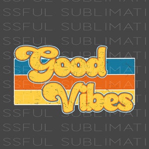 May include: A retro-style graphic with the text "Good Vibes" in yellow with a blue outline. The text is layered over a striped background with orange, yellow, and blue stripes.