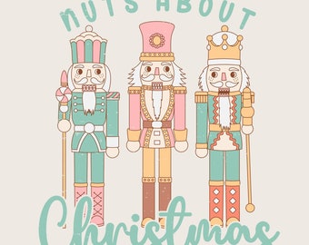 Nuts About Christmas Nutcracker Png, Nutcracker Christmas shirt design Png for sublimation, Pink Nutcracker Shirt Sublimation Designs,