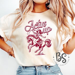 Actin&#39; Up Cowgirl Rodeo Horse Western | PNG Sublimations, Western Sublimations, Designs Downloads, Shirt Design Png, Sublimation Download