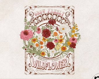 Vintage PNG file for sublimation - Wildflower Png, Sublimation design download - T-shirt design, Clipart, Inspirational, Grow Freely, Flower