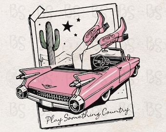 Play Something Country Png,  Country Music shirt Design File for Sublimation Retro Car Cowgirl Sublimation design, Western Png