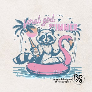 May include: A raccoon wearing a pink flamingo pool float and holding a bottle of beer. The raccoon is sitting in a pool of water with palm trees and the text "feral girl summer" in the background.