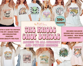 Entire Store - All Current and Future Designs - Dropbox Access - Whole Etsy Shop - All PNG, SVG & Sublimation Design Bundle,