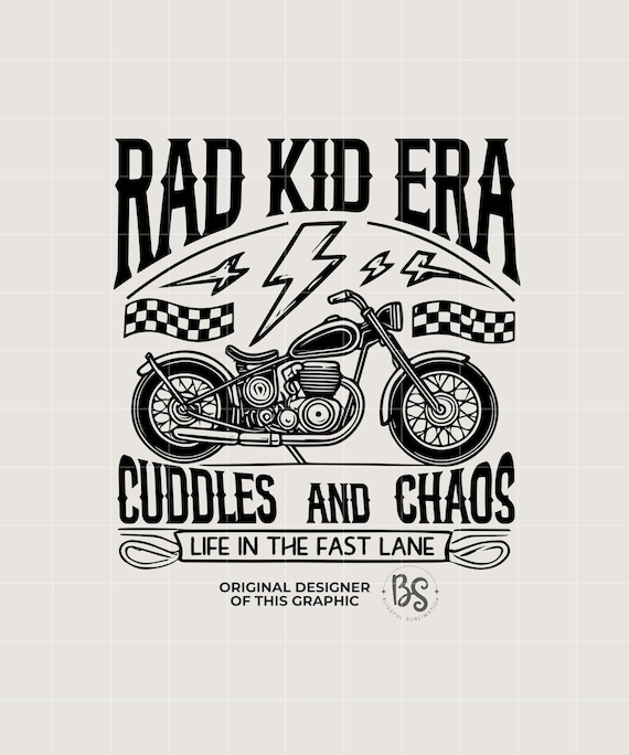 Toddler png, Rad Kid Era Png, Trendy Kid Shirt Png, Cool Kid Png, Cuddles and Chaos Png, Edgy Boy Sublimation Design, Motorcycle Shirt png
