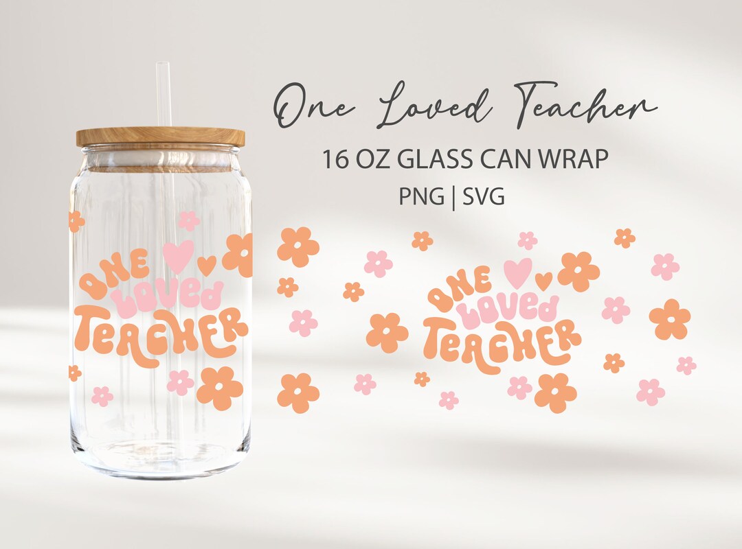 One Loved Teacher Libbey Glass Wrap 16 Oz Iced Coffee Beer Can Glass ...