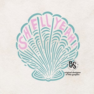 May include: A teal blue seashell with the word "Shellyeah!" written in pink inside. The text "original designer of this graphic" is written below the seashell.