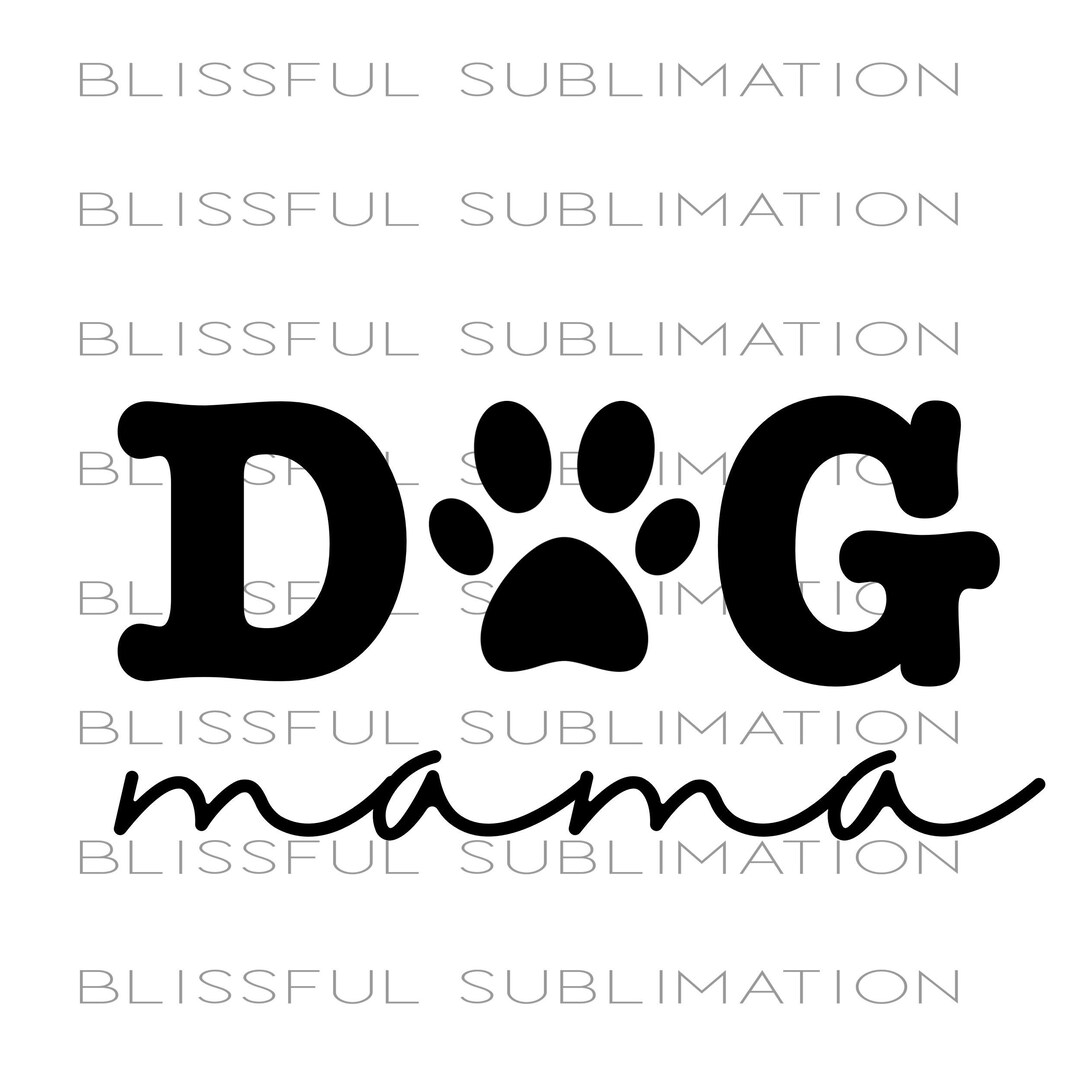 Dog Mama PNG File for Sublimation Printing DTG Printing - Dog Mom Png ...