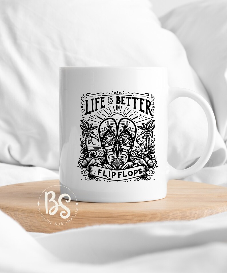 May include: White ceramic mug with a black and white graphic design. The design features a pair of flip flops, palm trees, and the text "Life is better in flip flops".