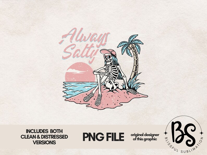 always salty skeleton beach png design for sublimation and DTF printing.  Summer skeleton png