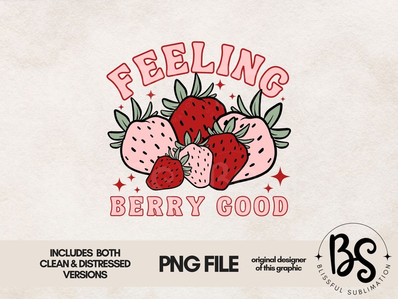 Puede incluir: Un dise&ntilde;o gr&aacute;fico rosa y rojo con el texto "Feeling Berry Good" y un grupo de fresas.