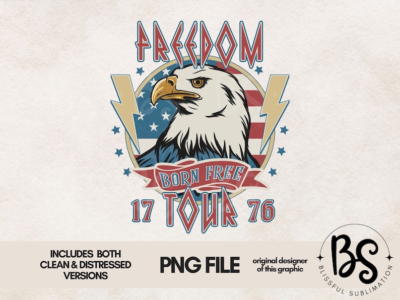 May include: A vintage-style graphic design featuring a bald eagle with an American flag background. The text "FREEDOM BORN FREE 17 TOUR 76" is displayed in a bold font.