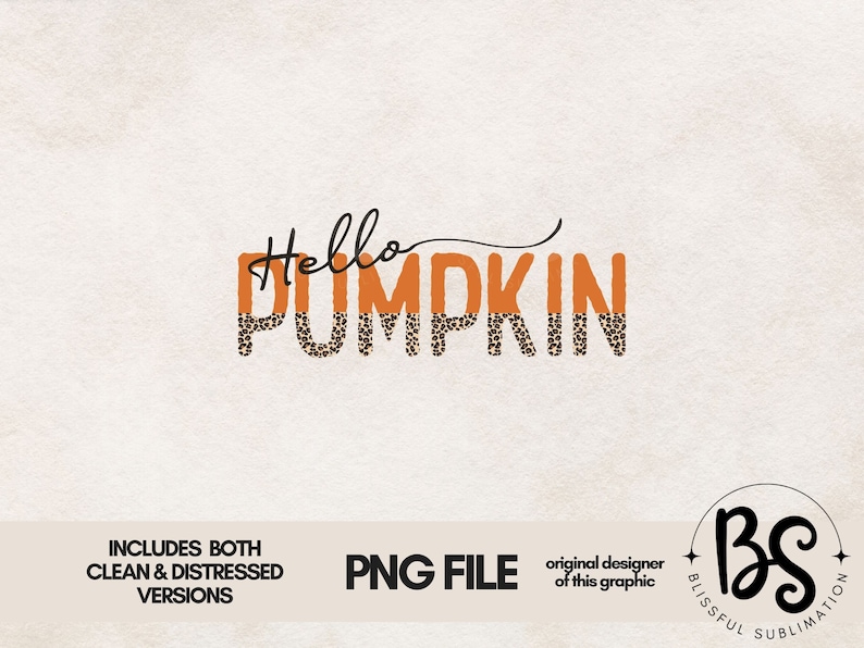 May include: A digital design featuring the text "Hello Pumpkin" in orange and black with a leopard print pattern. The design is available as a PNG file.
