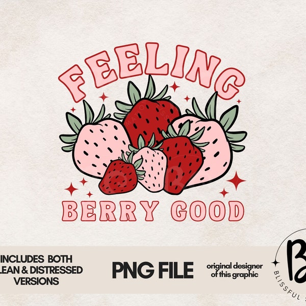 Feeling Berry Good PNG - Strawberry png - Strawberry sublimation - Retro png - Shirt design - Vintage Look - Sublimation Design Download