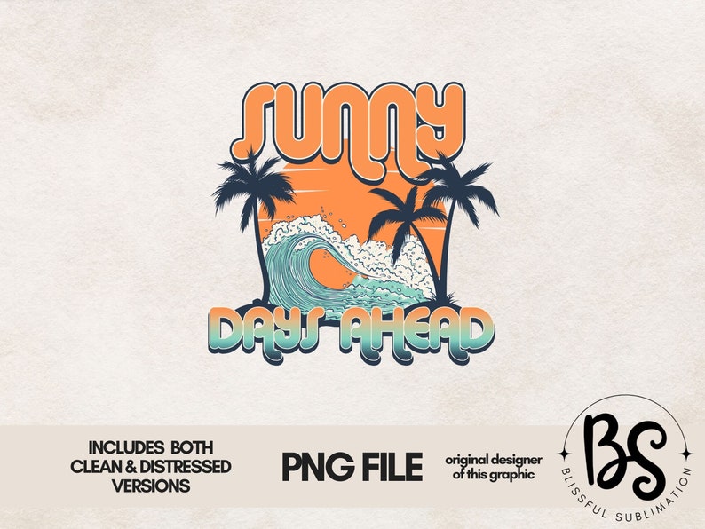 Op de afbeelding: Een retro-grafisch ontwerp met de tekst "Sunny Days Ahead" in een kleurrijk, gelaagd lettertype. Het ontwerp bevat een gestileerde golf, palmbomen en een zonsondergang.