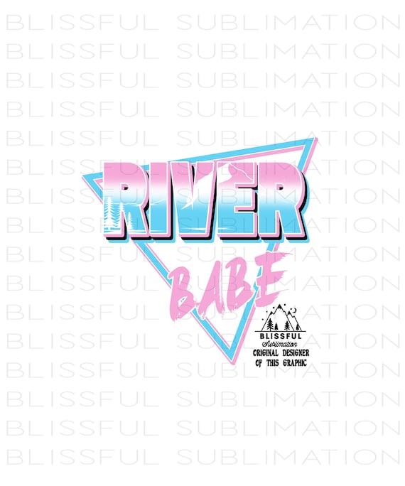 Retro Sublimations, Designs Downloads, Vintage Sublimation, Png, Clipart, T Shirt Design, Sublimation Downloads, Summer, River Babe