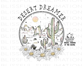 Dreamer PNG file for sublimation printing, Desert Png Sublimation design download, T-shirt design, Cute,  Cactus png, Retro Design, Pastel
