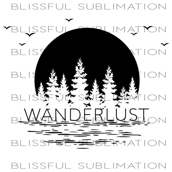 Wanderlust PNG File for Sublimation Printing DTG Printing - Etsy