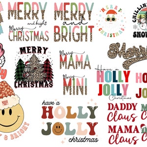 May include: A collection of Christmas-themed digital designs featuring various phrases and images, including "Merry Christmas", "Merry and Bright", "Chillin' with my snowmies", "Have a Holly Jolly Christmas", "Daddy Claus", "Mama Claus", and a smiling face with a Santa hat.