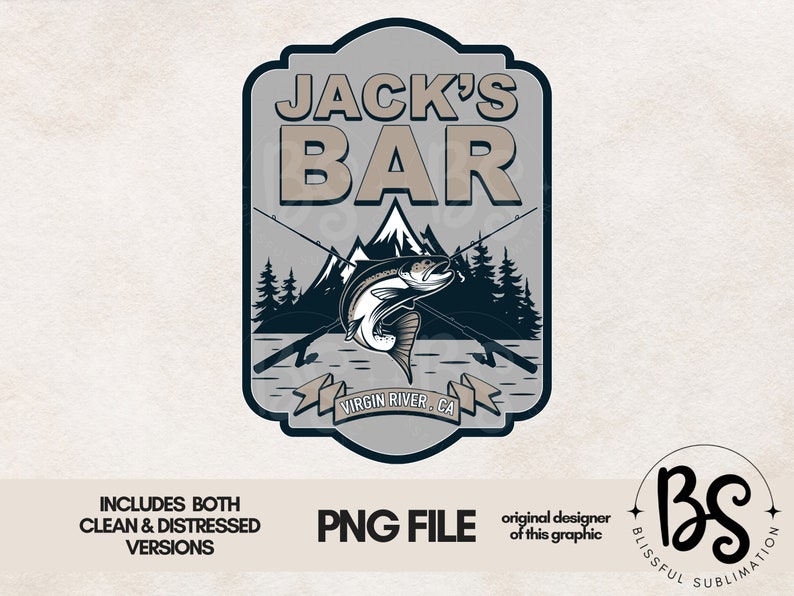 May include: A vintage-style logo for Jack's Bar, featuring a mountain scene with a fish jumping out of the water, two crossed fishing rods, and the text "Virgin River, CA".