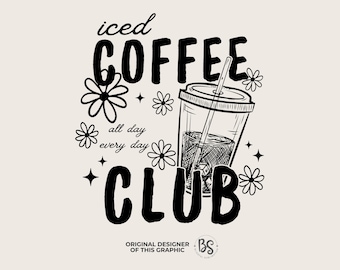 Iced Coffee Club Png,  Coffee shirt Design Png for Sublimation, Coffee Sublimation design,  Iced Coffee   Png file, Retro, Vintage Design