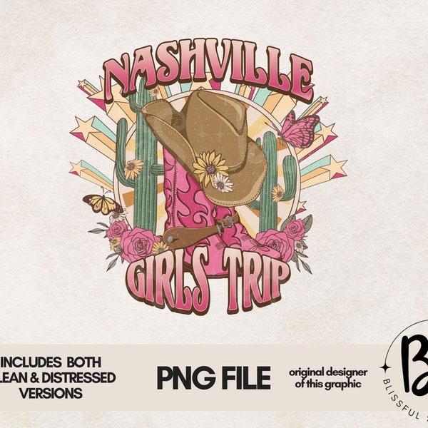 NASHVILLE Girls Trip PNG, Cowgirl Hat Cowgirl Boots Western Girls's Trip  Retro Butterfly Flower Clipart T Shirt Graphic Sublimation Design