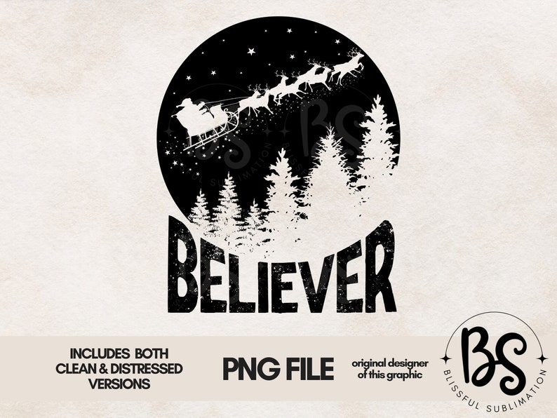 Christmas PNG File for DTG Printing, Christmas Sublimations Designs Downloads, T-Shirt Design, Clipart, PNG, Believer, Santa, Reindeer image 1