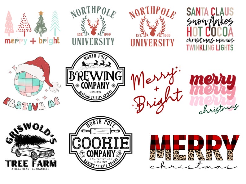 May include: A collection of Christmas-themed designs featuring text like "Merry + Bright", "Festive AF", "North Pole University", "Brewing Company", "Cookie Company", "Santa Claus snowflakes hot cocoa Christmas movies twinkling lights", and "Merry Christmas".
